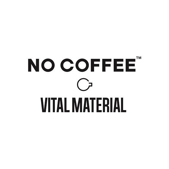 NO COFFEE × VITAL MATERIAL
